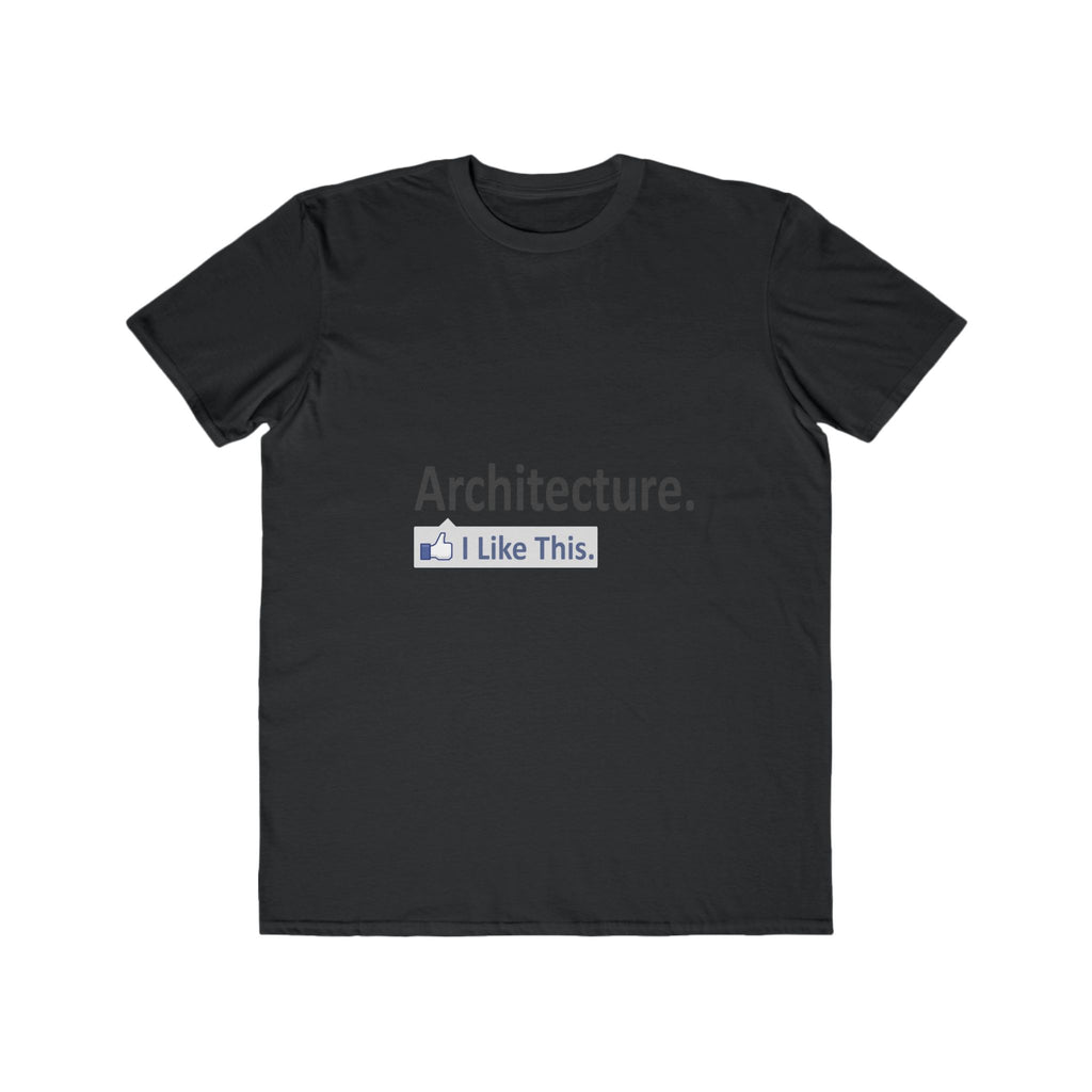 Architecture...I Like This - Men's Lightweight Fashion Tee