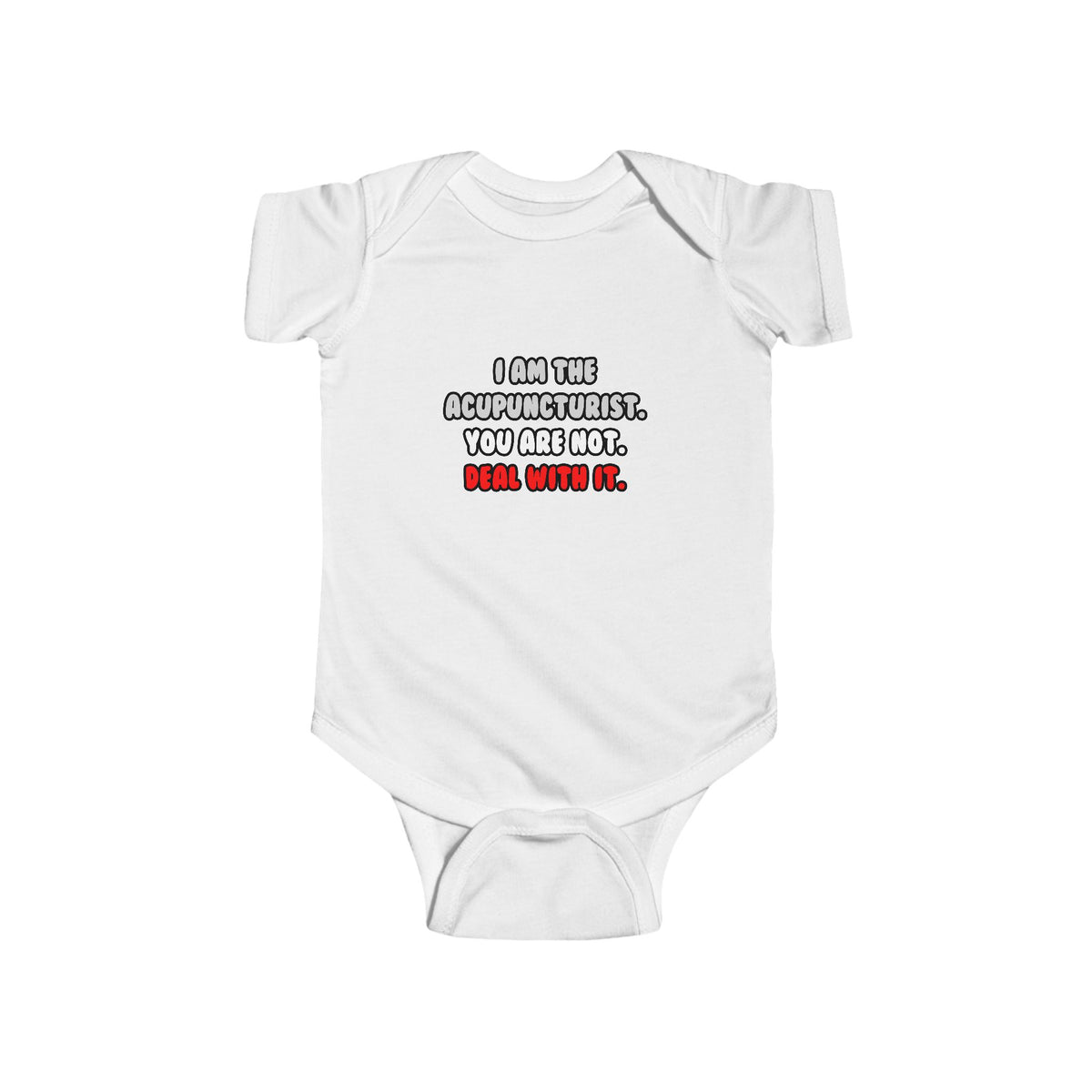 Deal With It ... Funny Acupuncturist - Infant Fine Jersey Bodysuit