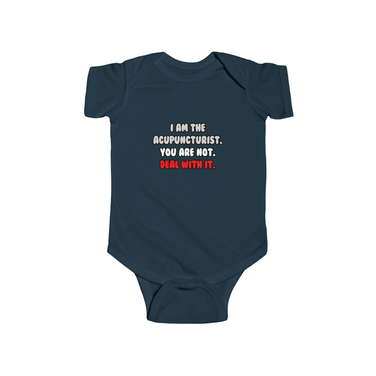 Deal With It ... Funny Acupuncturist - Infant Fine Jersey Bodysuit