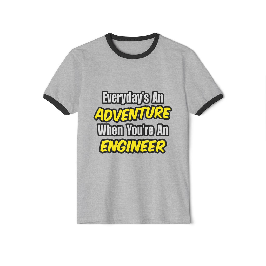 Everyday's An Adventure...Engineer - Unisex Cotton Ringer T-Shirt