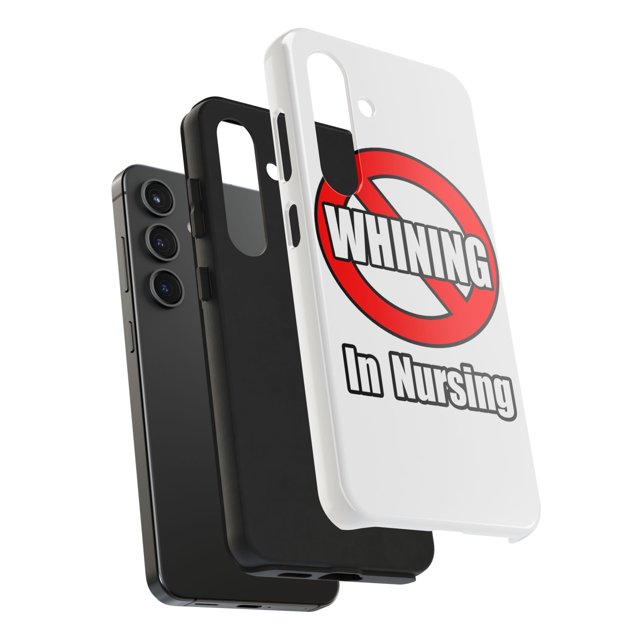No Whining In Nursing - Tough Phone Cases