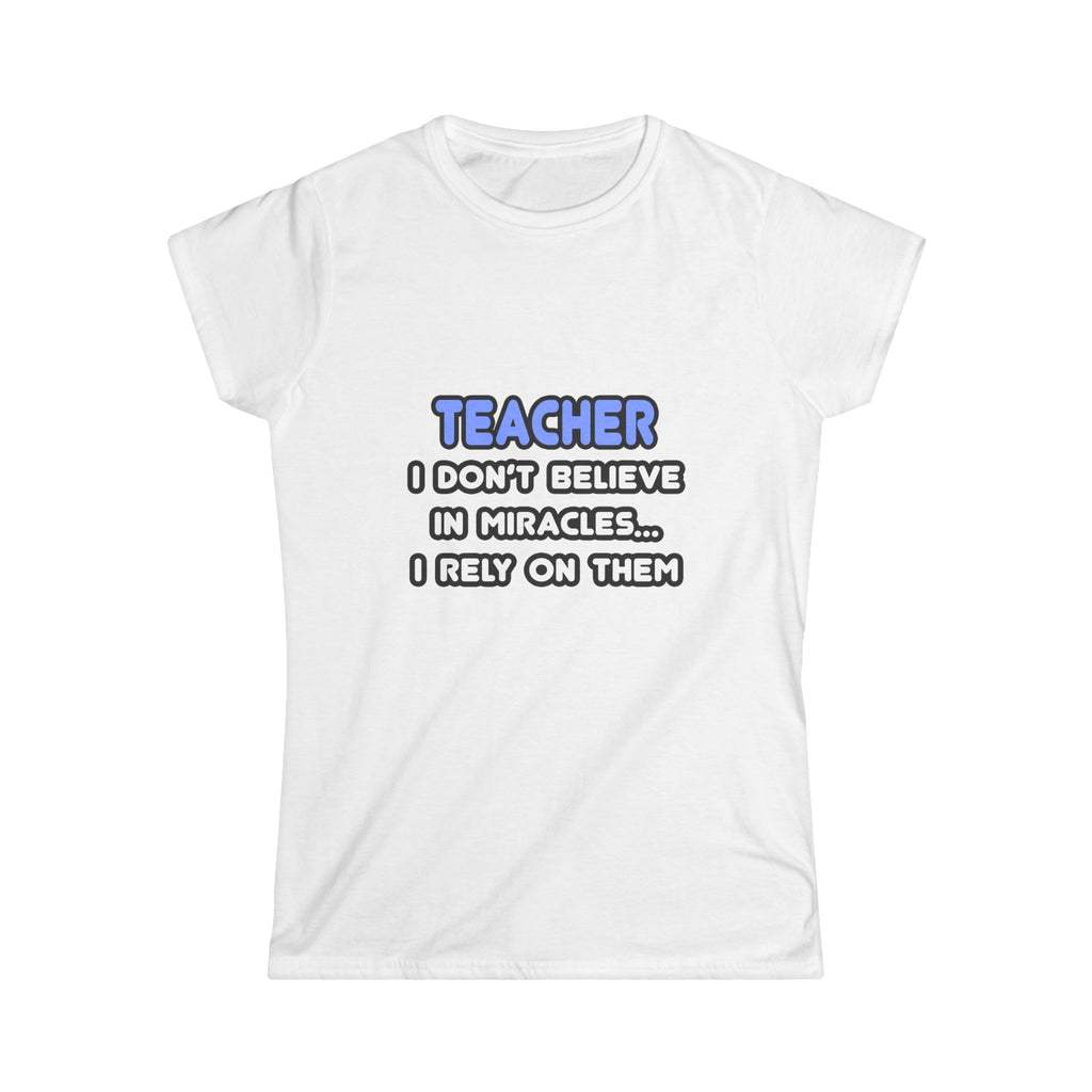 Miracles and Teachers - Women's Softstyle Tee