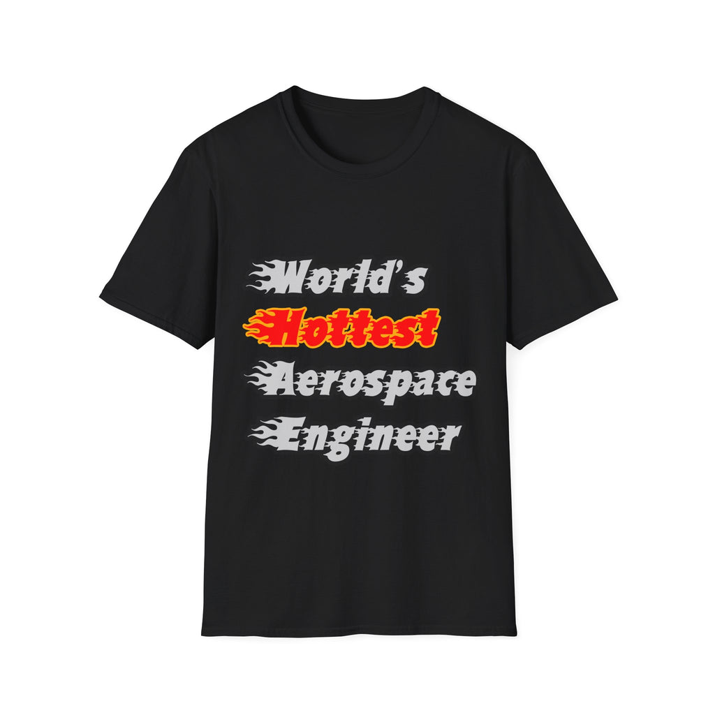 World's Hottest Aerospace Engineer - Unisex Softstyle T-Shirt