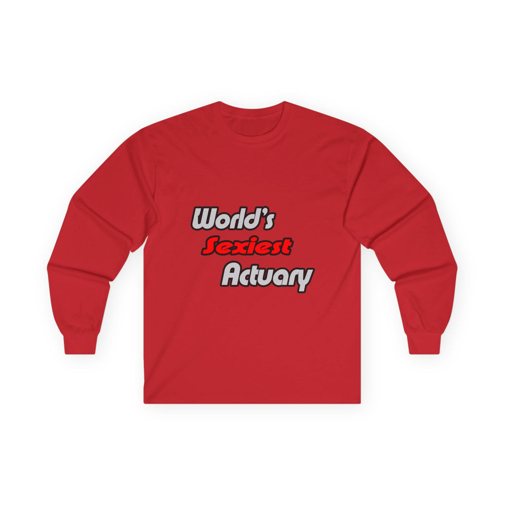 World's Sexiest Actuary - Unisex Ultra Cotton Long Sleeve Tee