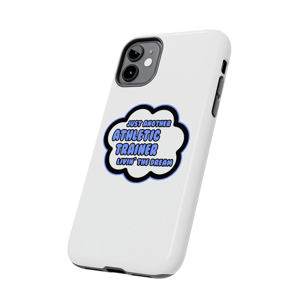 Athletic Trainer .. Livin' The Dream - Tough Phone Cases