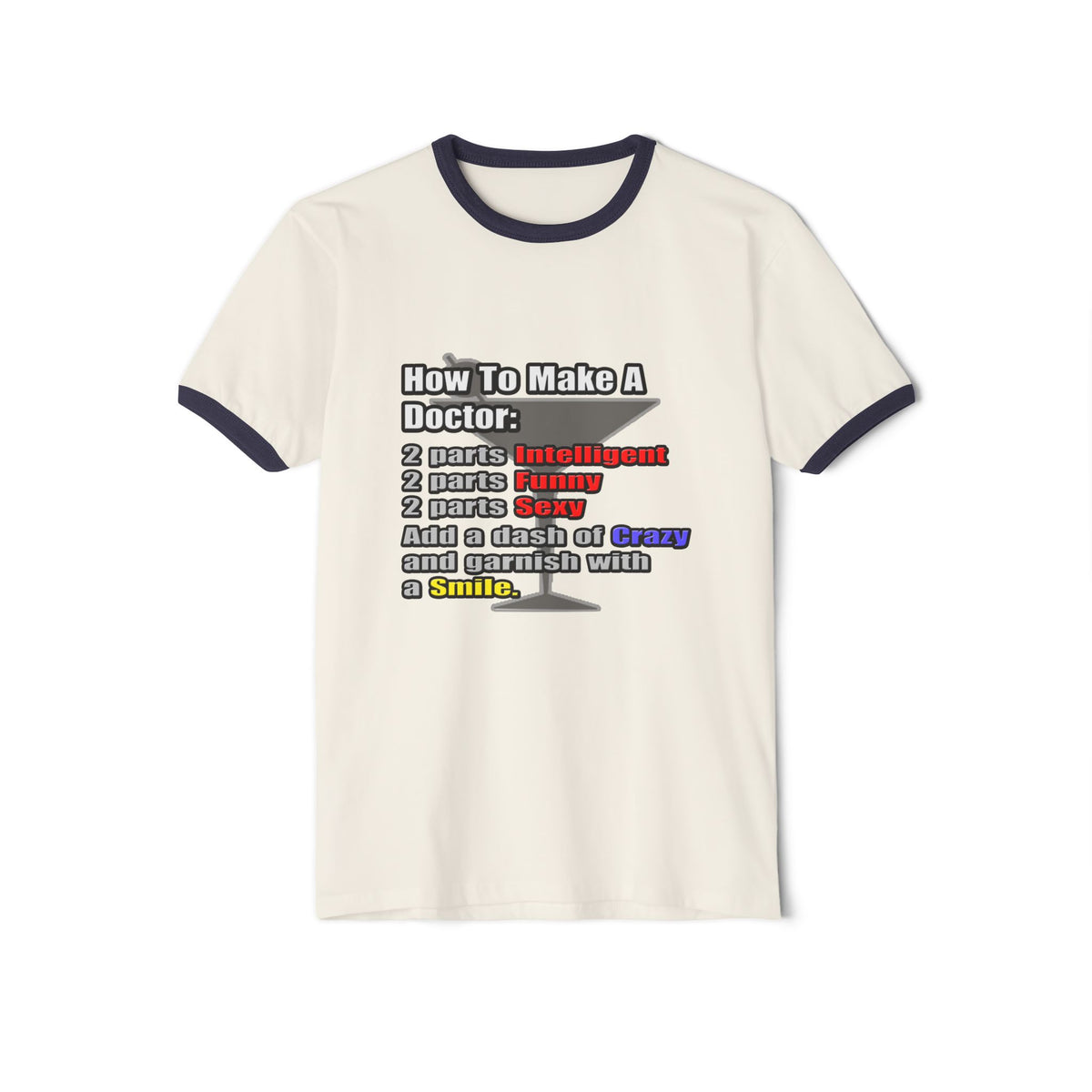 How To Make a Doctor - Unisex Cotton Ringer T-Shirt
