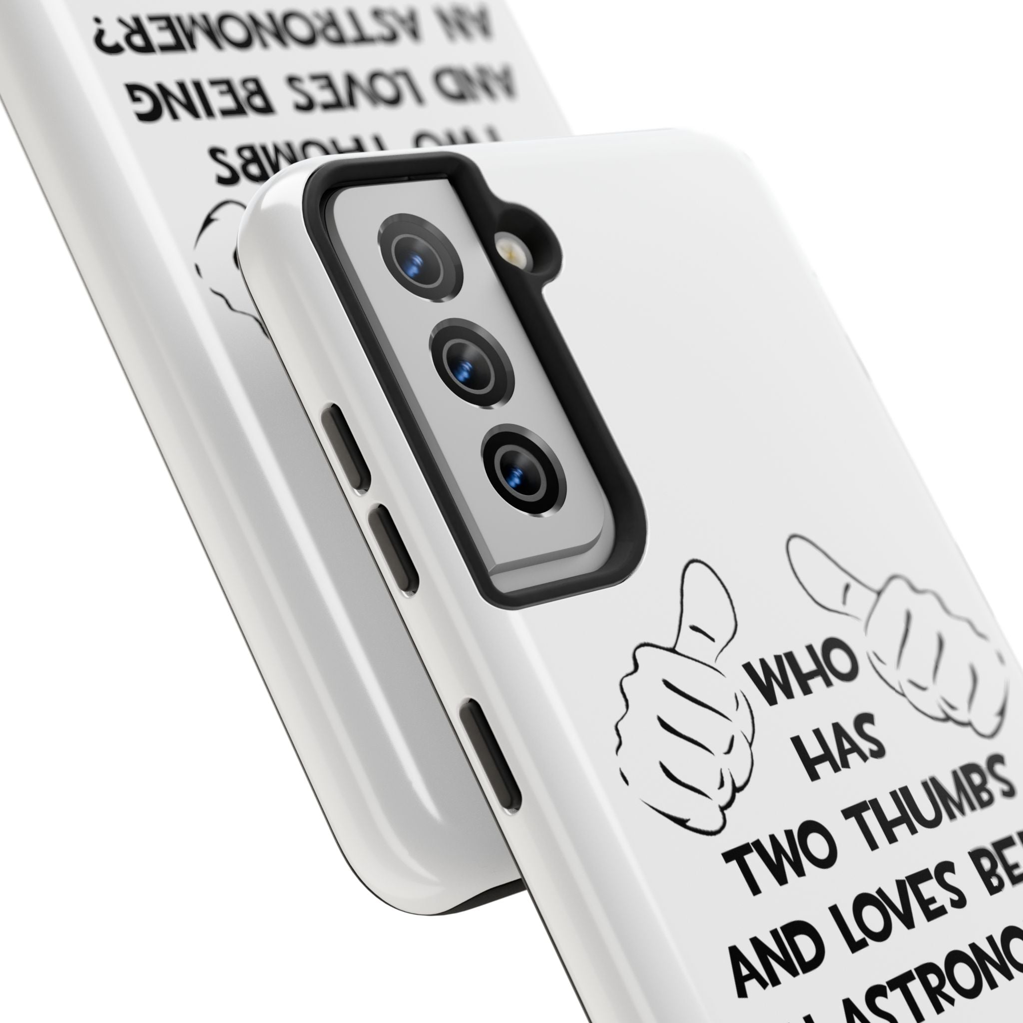 Two Thumbs and Loves Being an Astronomer - Tough Phone Cases