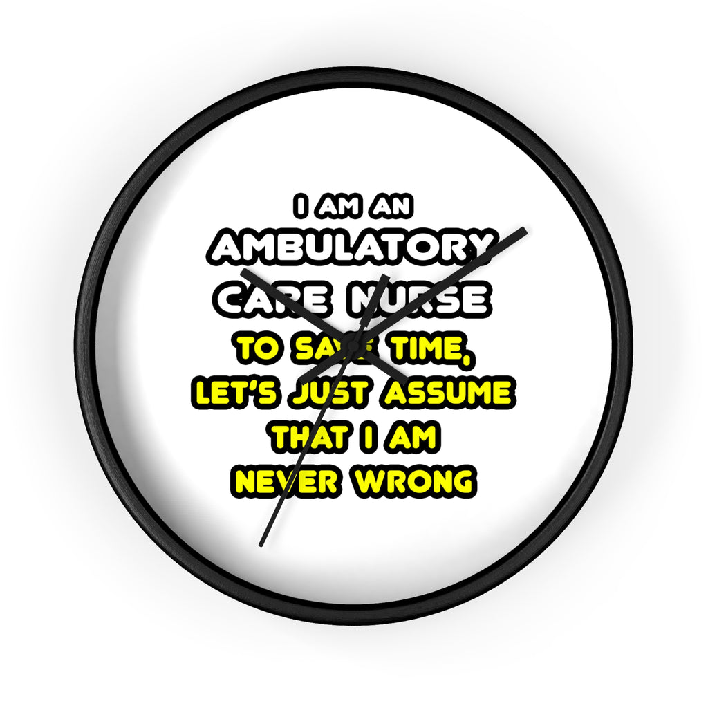 Funny Ambulatory Care Nurse T Shirts and Gifts - Wall Clock
