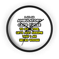 Funny Ambulatory Care Nurse T Shirts and Gifts - Wall Clock