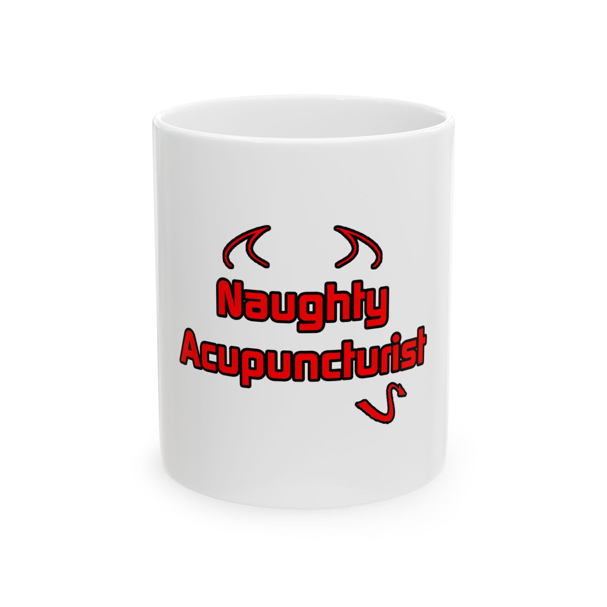 Naughty Acupuncturist - Ceramic Mug, (11oz, 15oz)