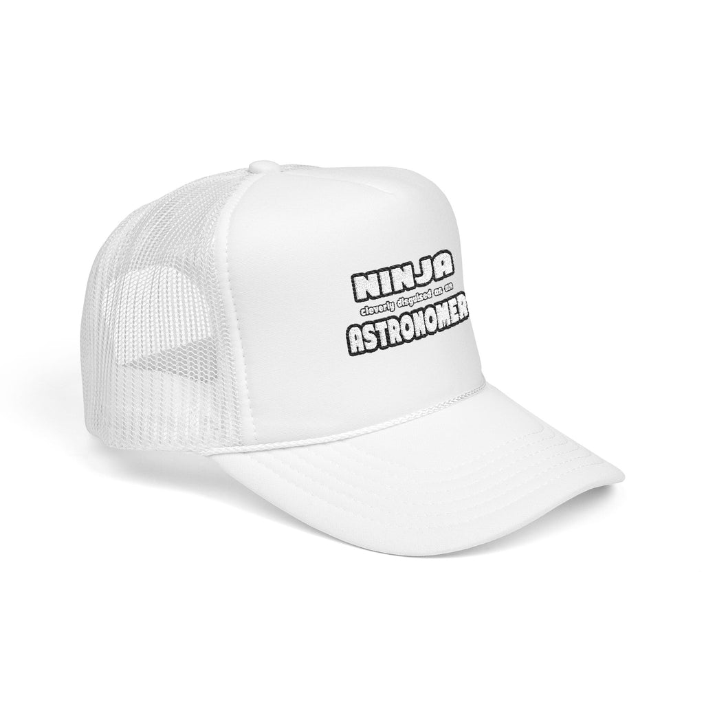 Ninja Cleverly Disguised As An Astronomer - Foam Trucker Hat