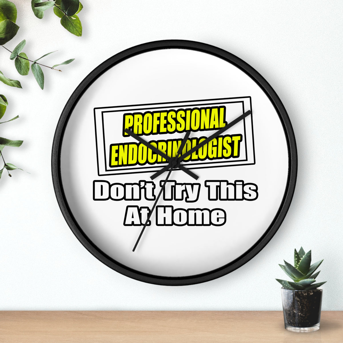 Professional Endocrinologist .. Joke - Wall Clock