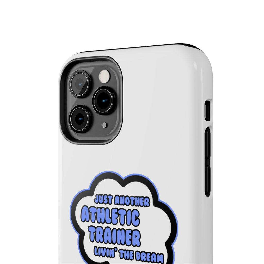 Athletic Trainer .. Livin' The Dream - Tough Phone Cases