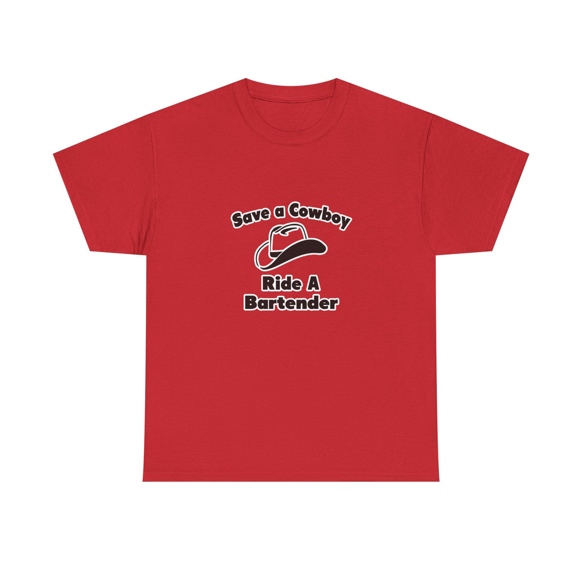 Save a Cowboy .... Ride a Bartender - Unisex Heavy Cotton Tee