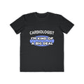 Cardiologist...Kind of a Big Deal - Men's Lightweight Fashion Tee