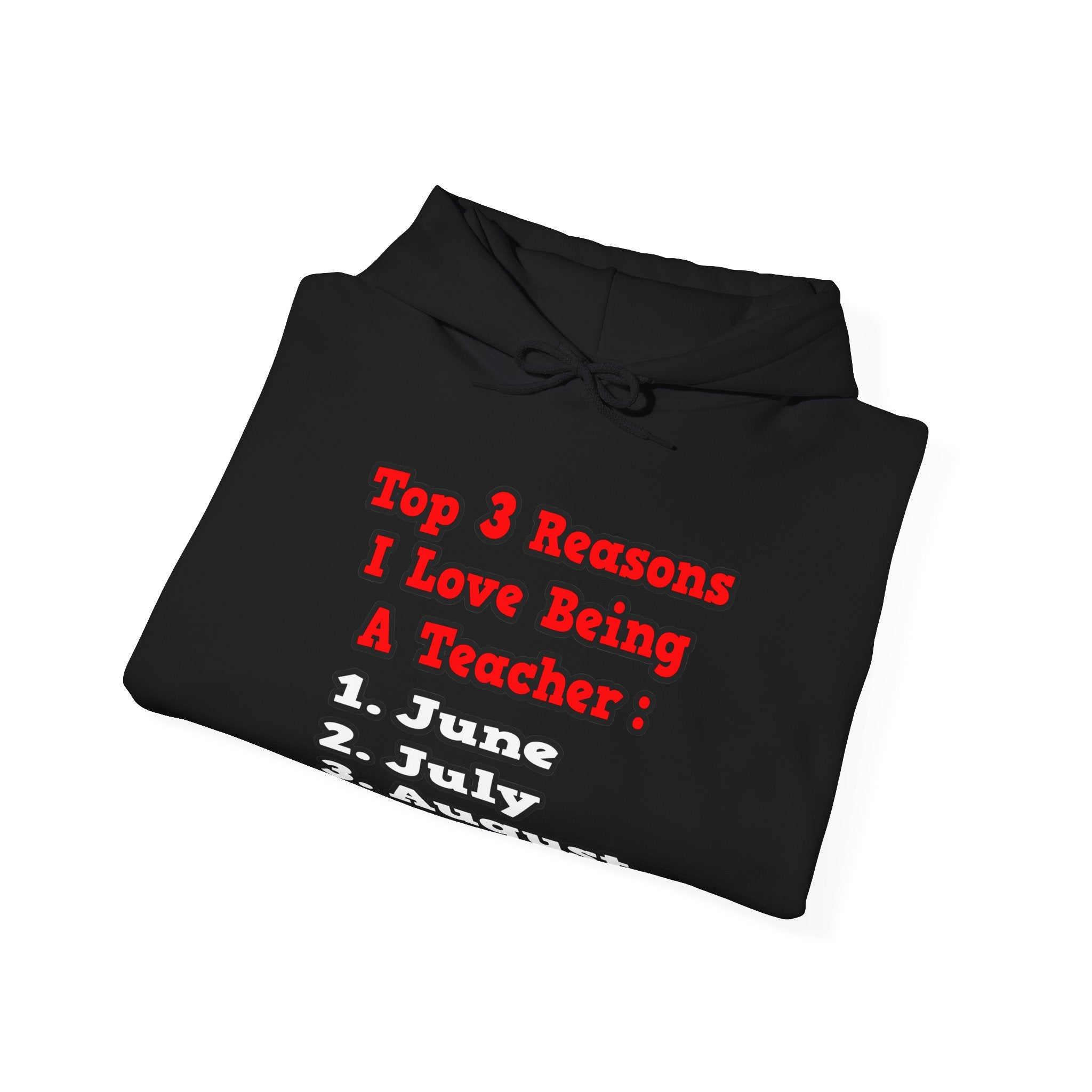 3 Reasons I Love Being a Teacher - Unisex Heavy Blend™ Hooded Sweatshirt
