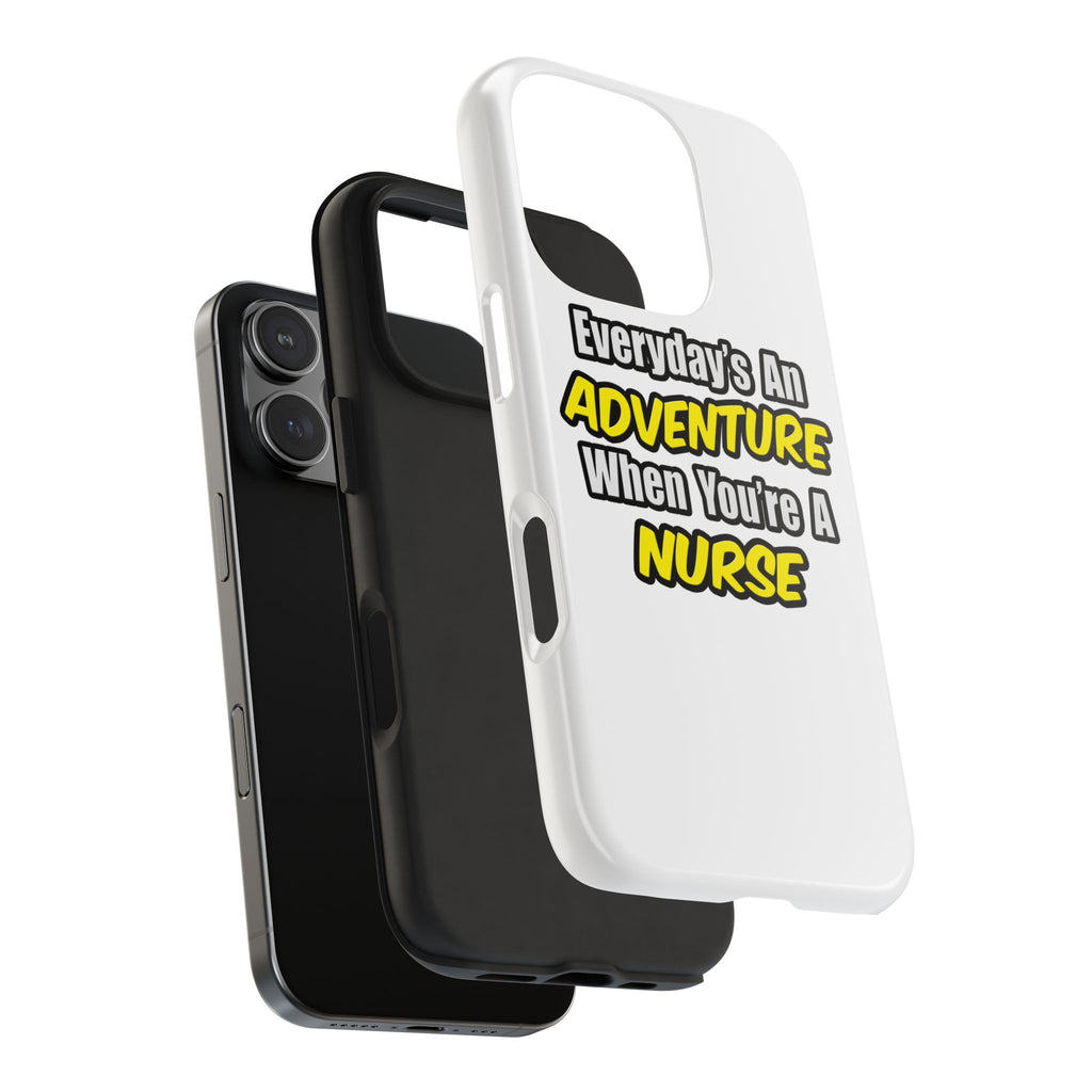 Nurse Phone Case – "Everyday's An Adventure When You're A Nurse" Tough Protective Cover