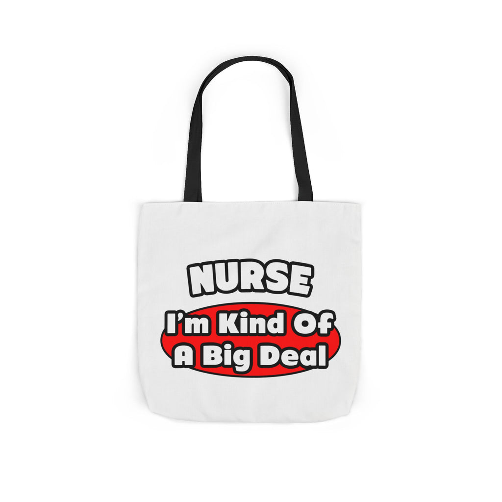 Nurse...Big Deal - Canvas Tote Bag, 5-Color Straps