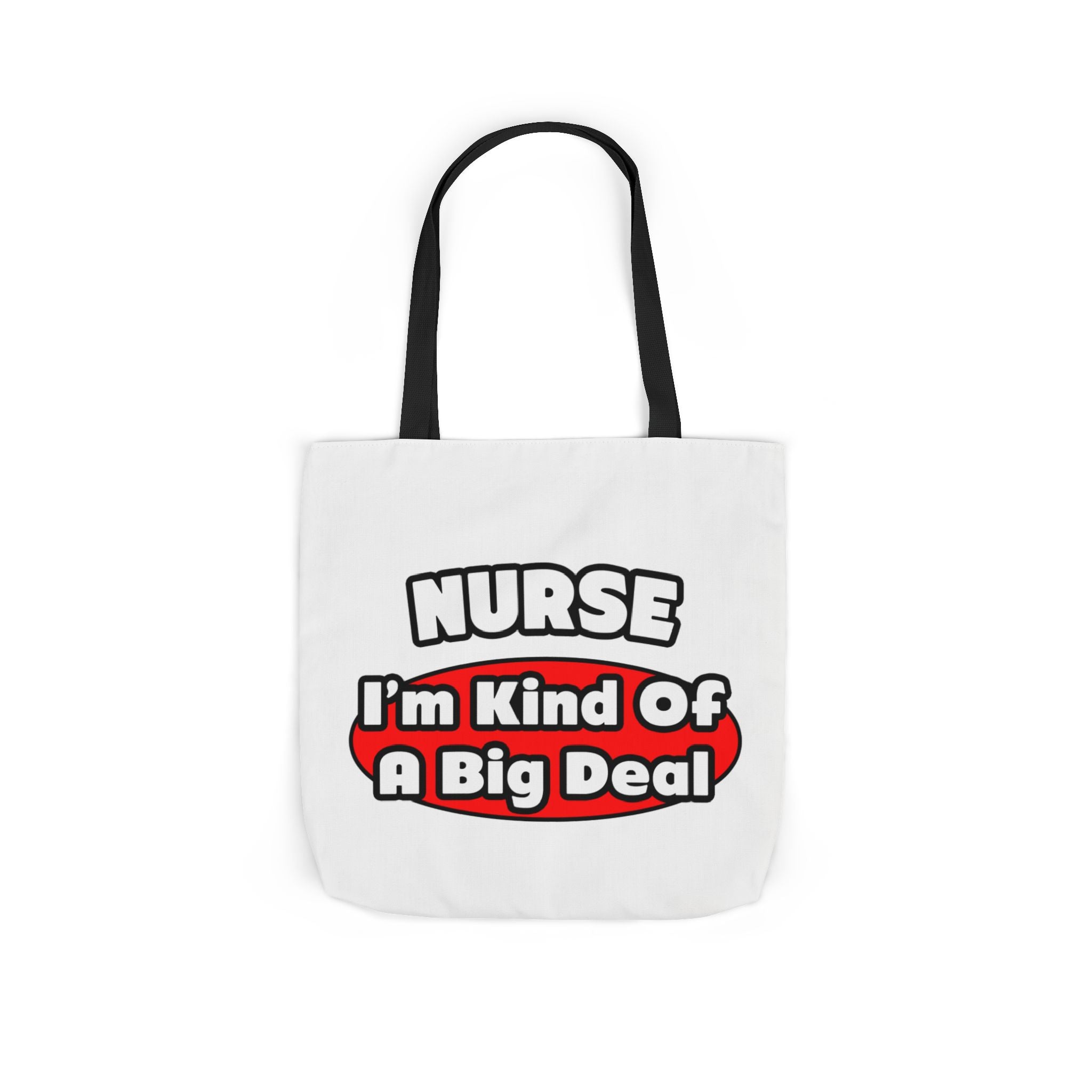 Nurse...Big Deal - Canvas Tote Bag, 5-Color Straps