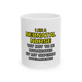 Neonatal Nurse...Superior Intelligence - Ceramic Mug, (11oz, 15oz)
