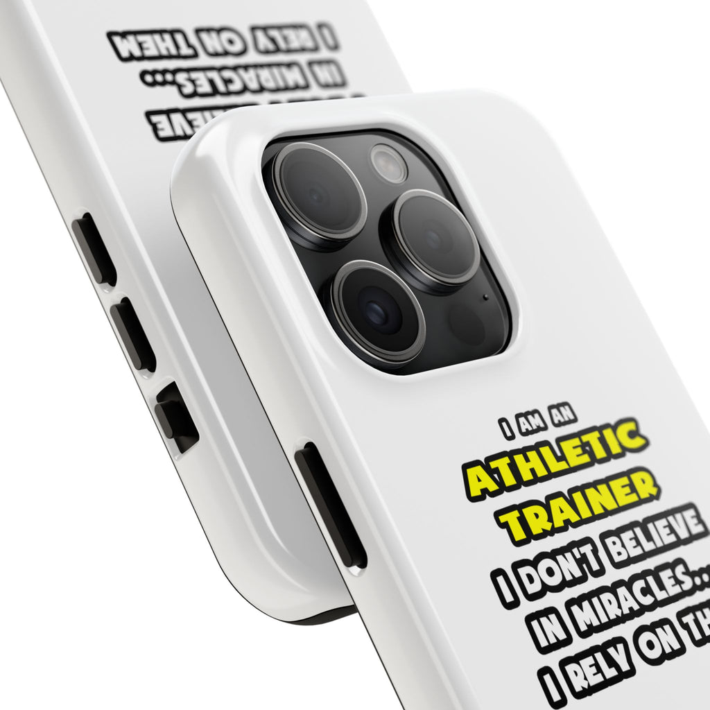 Miracles and Athletic Trainers ... Funny - Tough Phone Cases