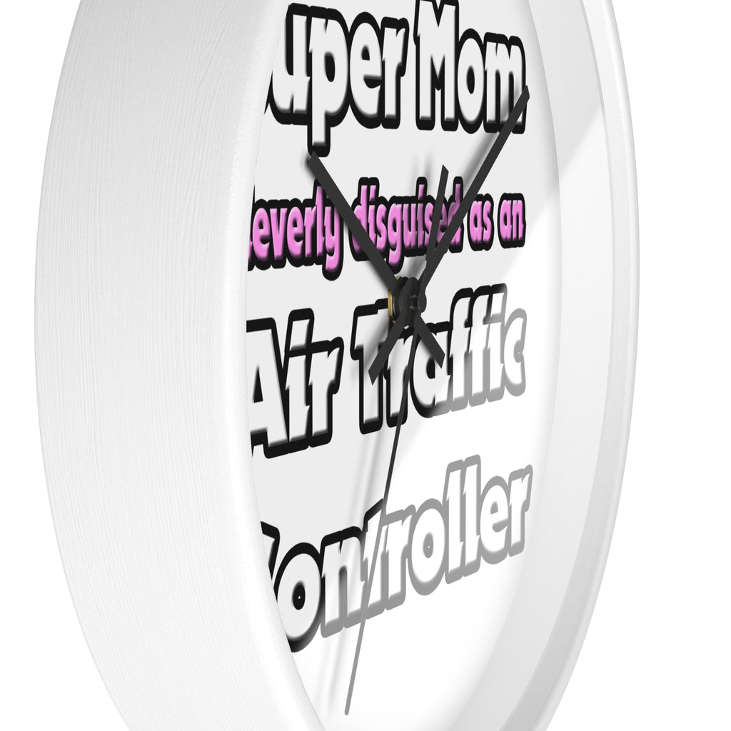 Super Mom ... Air Traffic Controller - Wall Clock