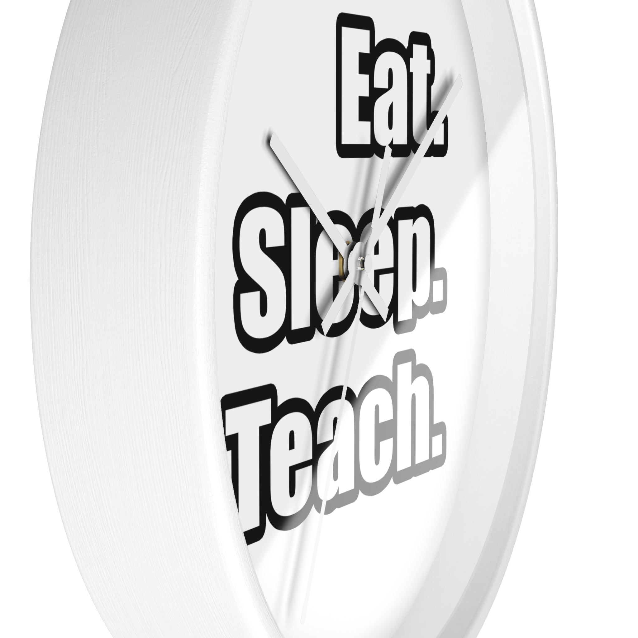 eat sleep teach - Wall Clock