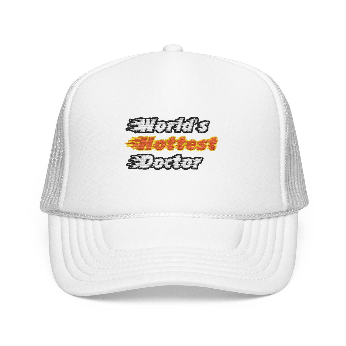 World's Hottest Doctor - Foam Trucker Hat