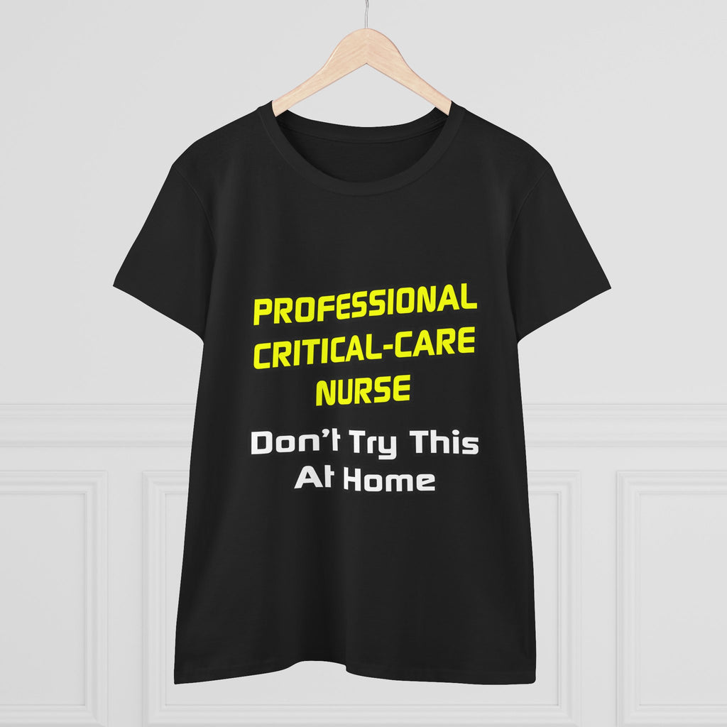 Professional Critical Care Nurse .. Joke - Women's Midweight Cotton Tee