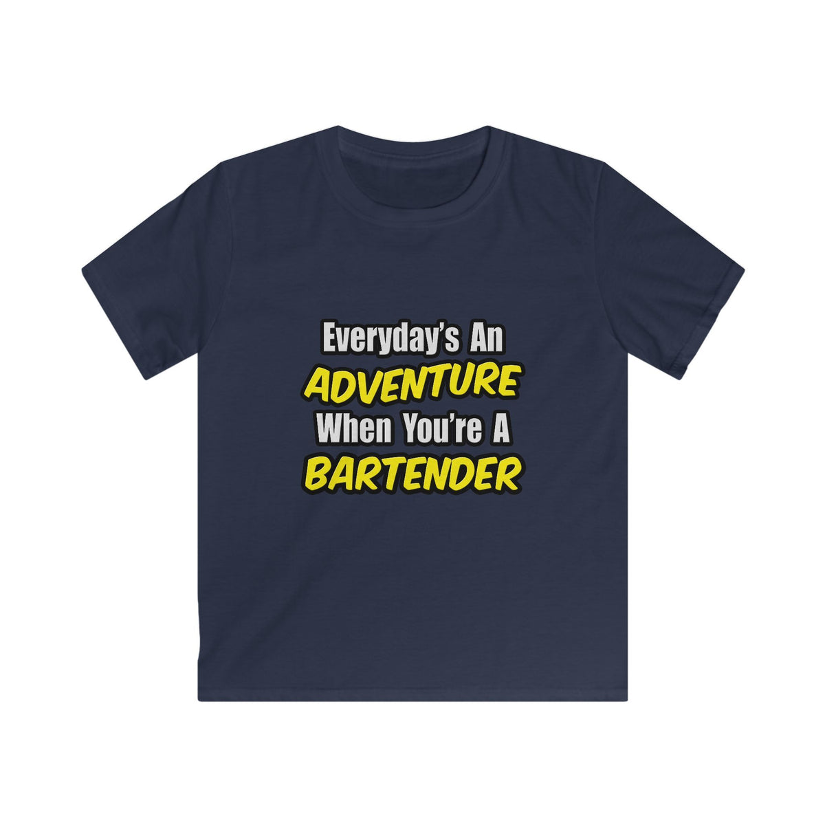Everyday's An Adventure...Bartender - Kids Softstyle Tee