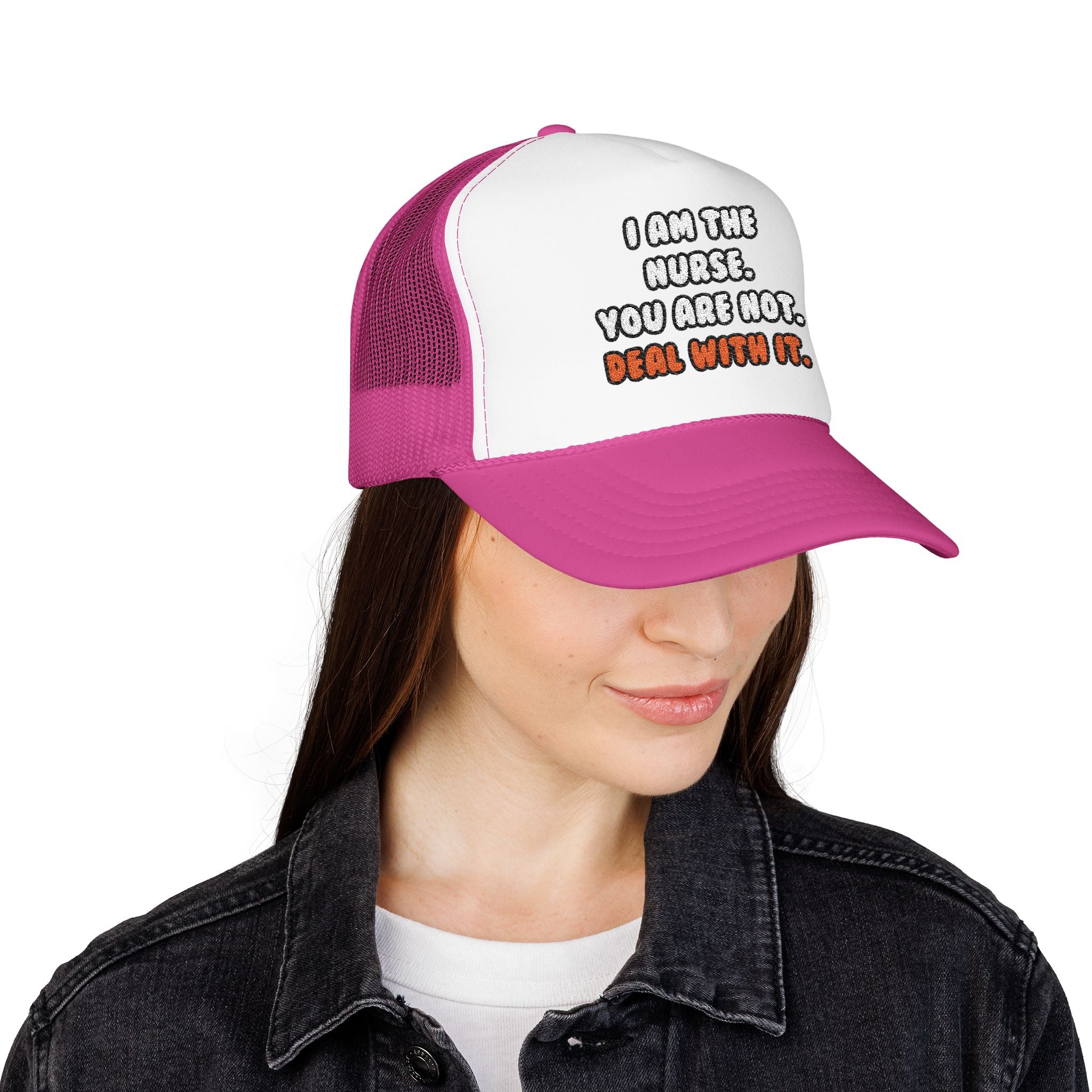 Deal With It ... Funny Nurse - Foam Trucker Hat