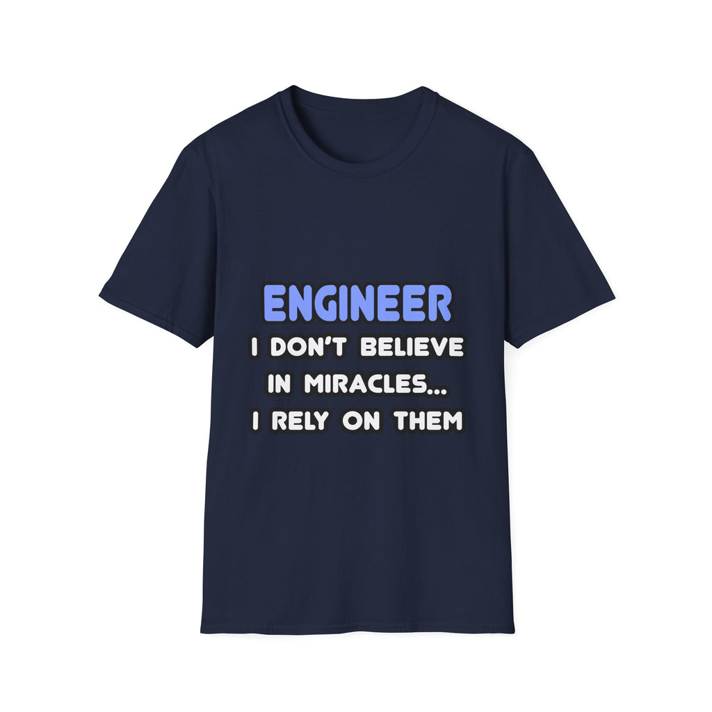 Miracles and Engineers - Unisex Softstyle T-Shirt
