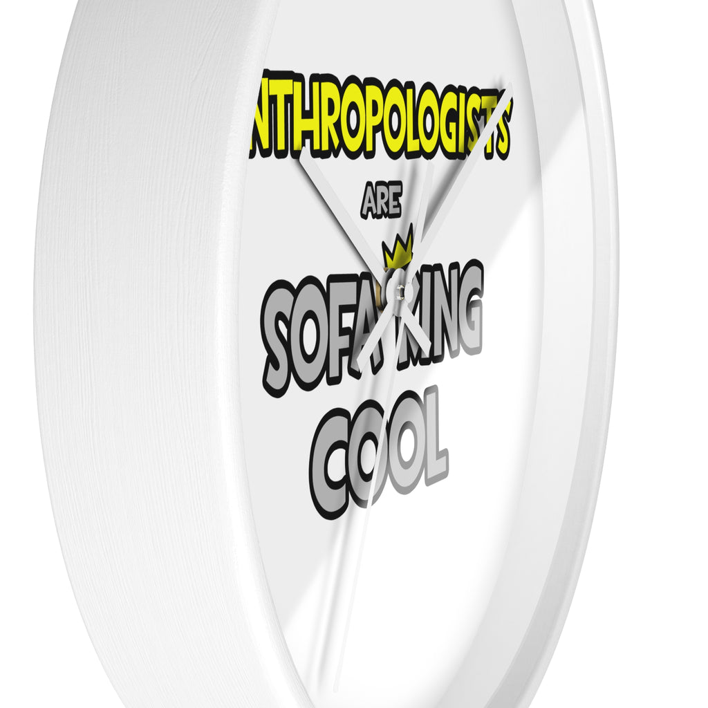Anthropologists Are Sofa King Cool - Wall Clock