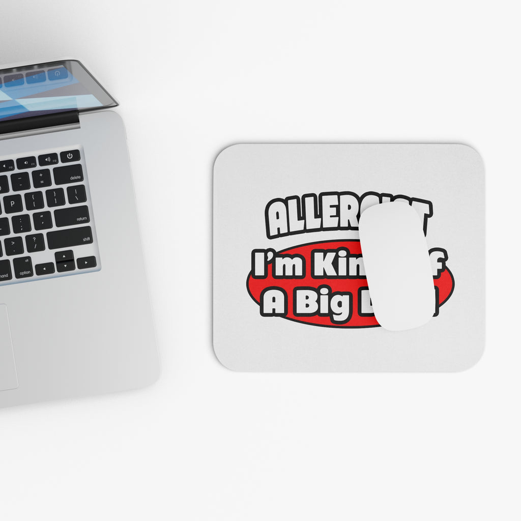 Allergist .. Big Deal - Mouse Pad (Rectangle)