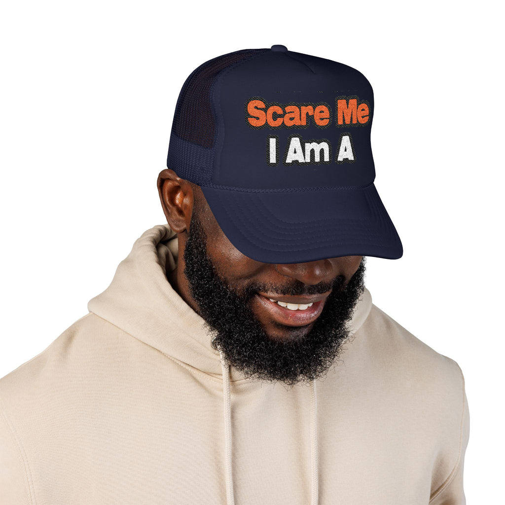 You Can't Scare Me...Teacher - Foam Trucker Hat
