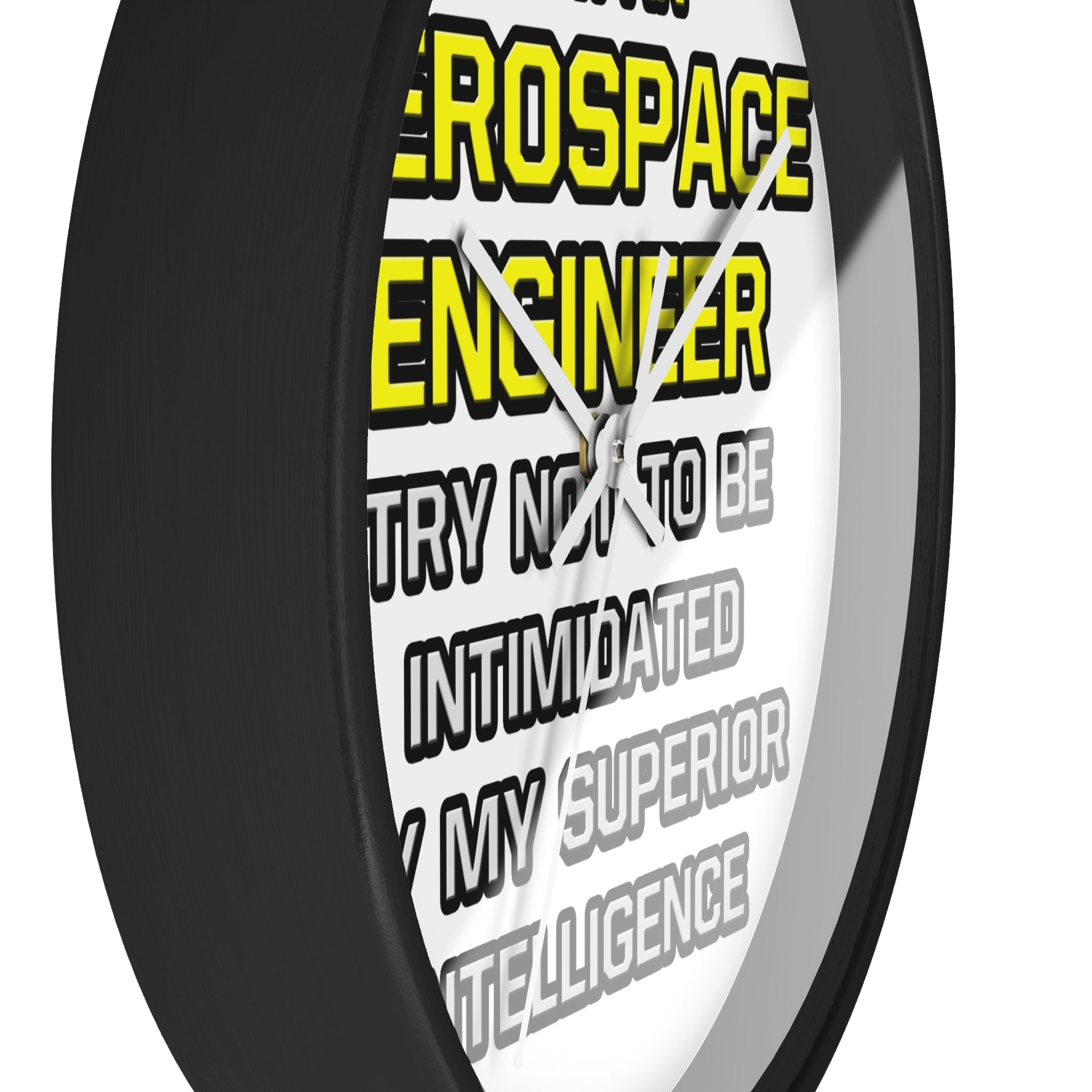 Aerospace Engineer...Superior Intelligence - Wall Clock