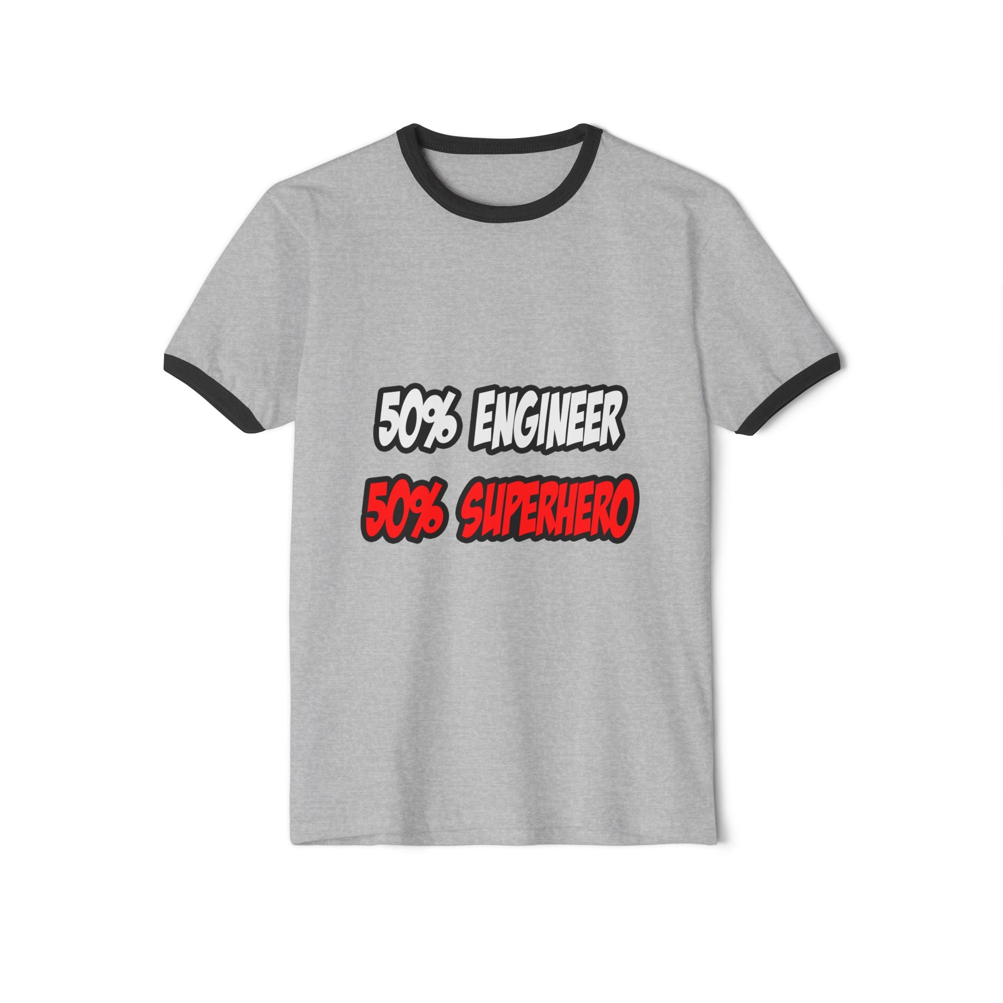 Half Engineer...Half Superhero - Unisex Cotton Ringer T-Shirt