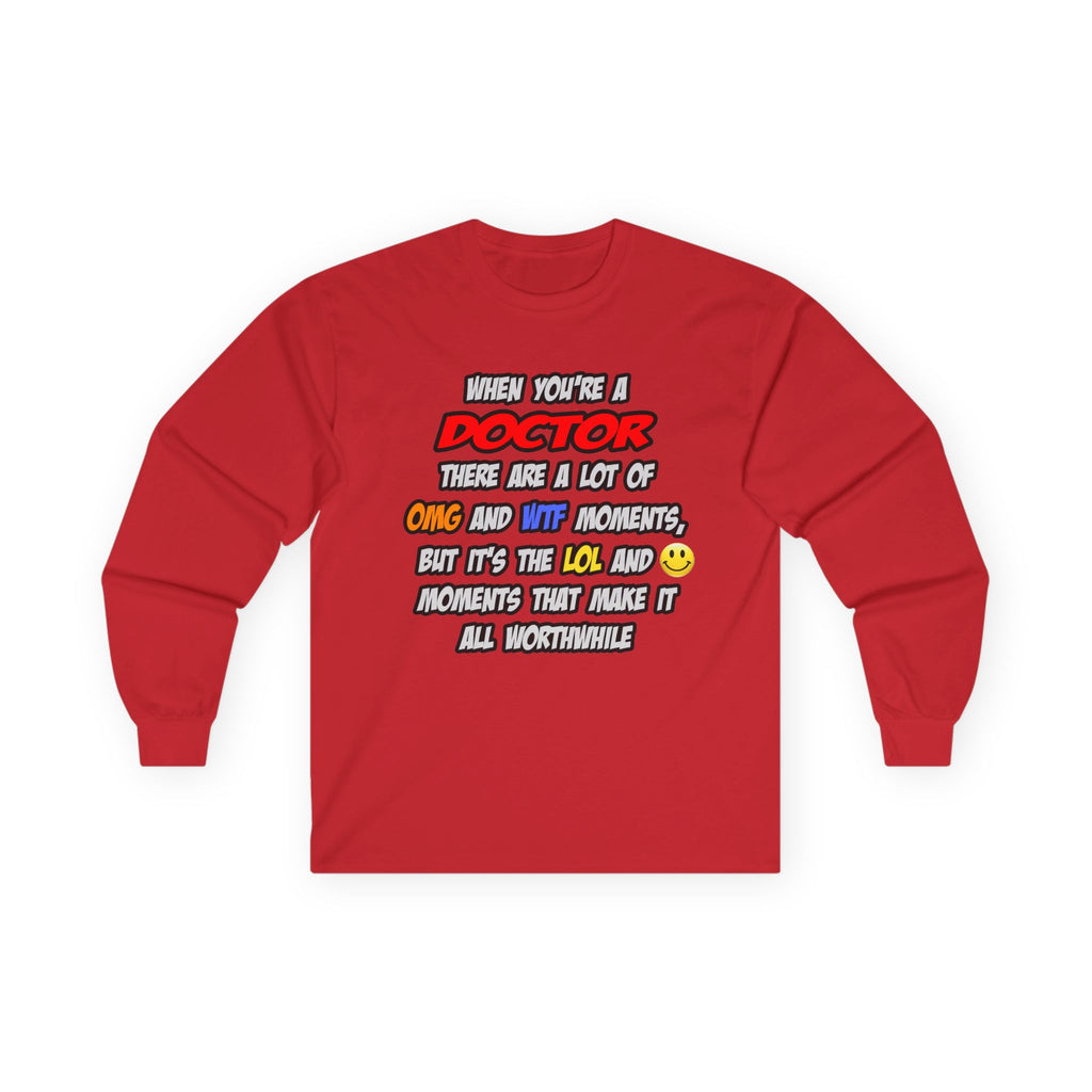 Doctor .. OMG WTF LOL - Unisex Ultra Cotton Long Sleeve Tee