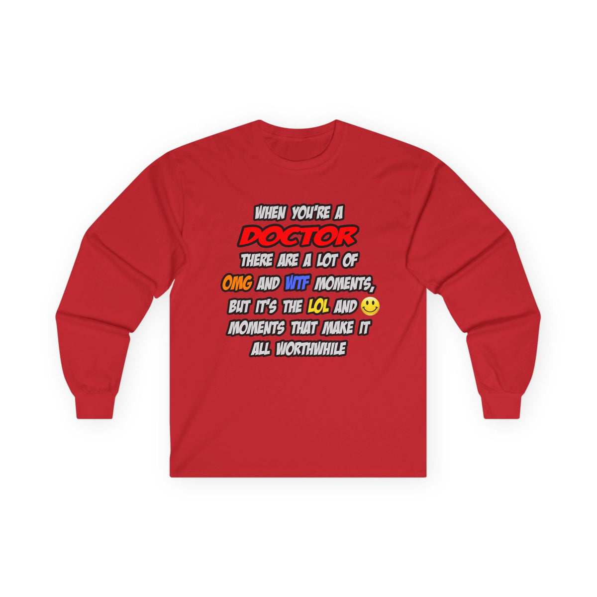 Doctor .. OMG WTF LOL - Unisex Ultra Cotton Long Sleeve Tee