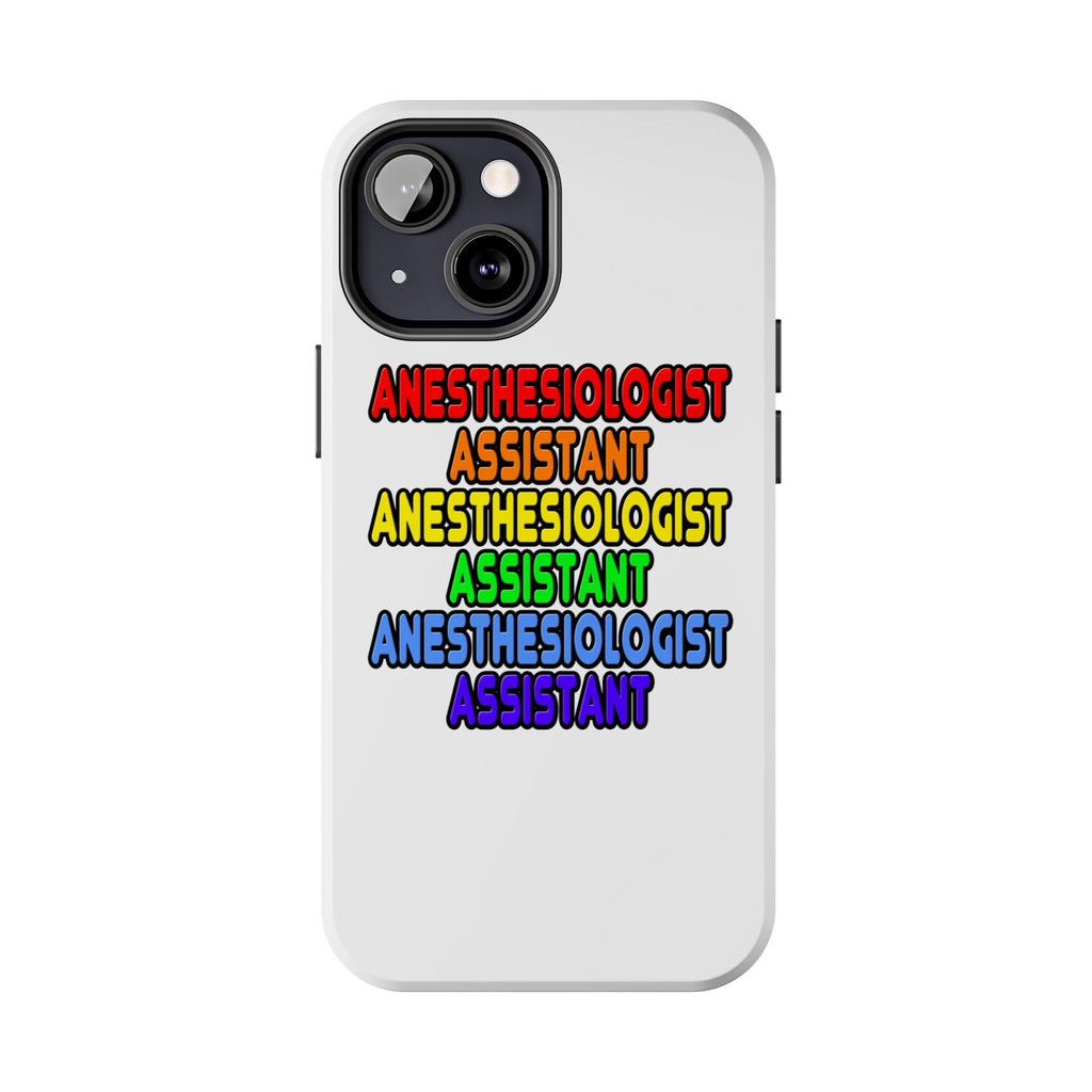 Rainbow Anesthesiologist Assistant - Tough Phone Cases