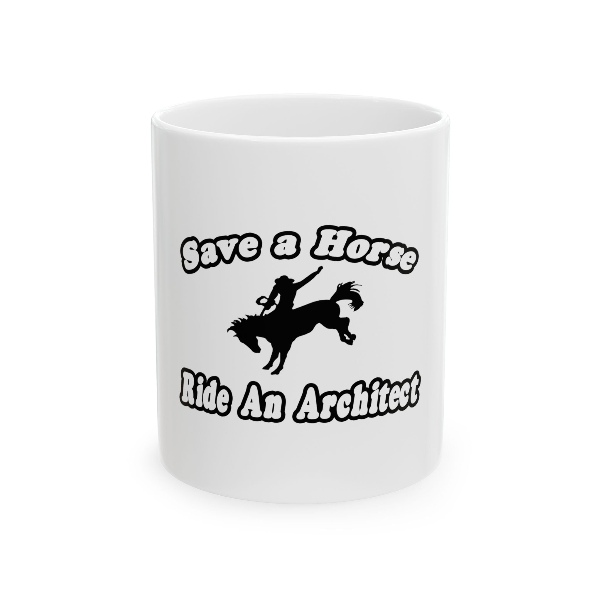 Save Horse, Ride Architect - Ceramic Mug, (11oz, 15oz)