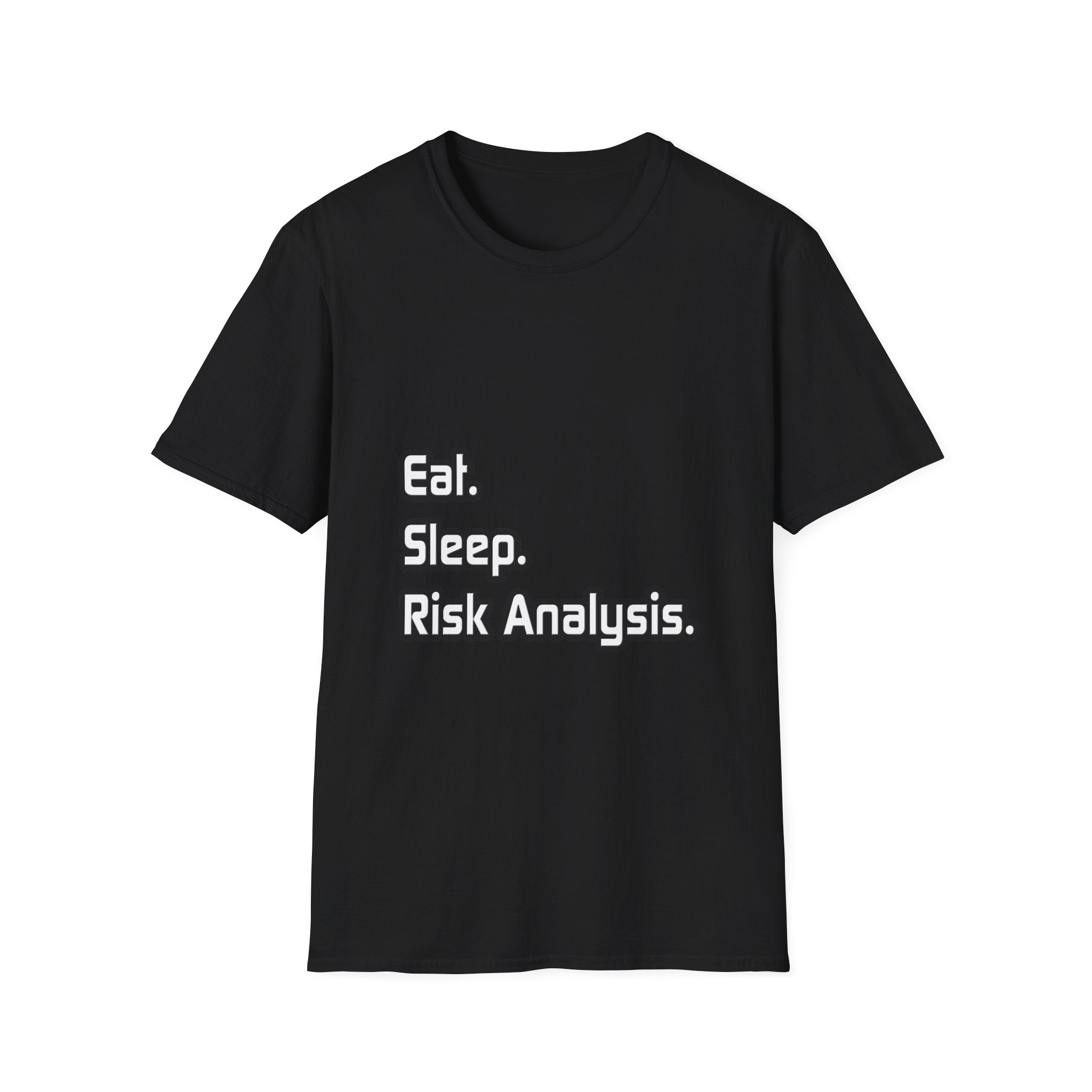 Eat. Sleep. Risk Analysis - Unisex Softstyle T-Shirt