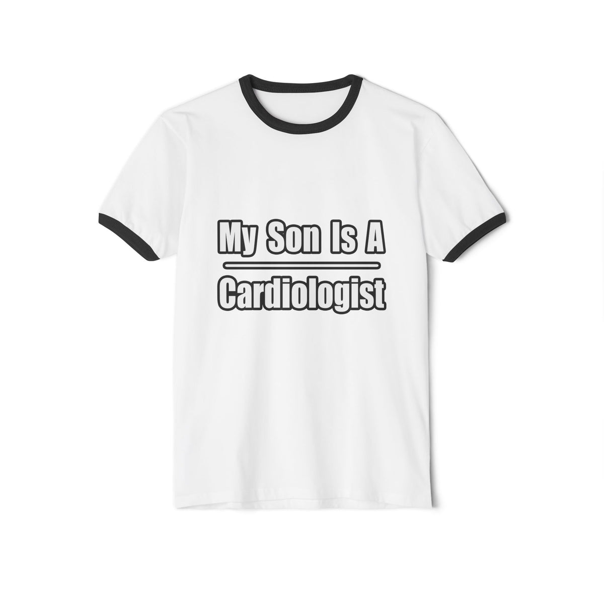 My Son Is A Cardiologist - Unisex Cotton Ringer T-Shirt