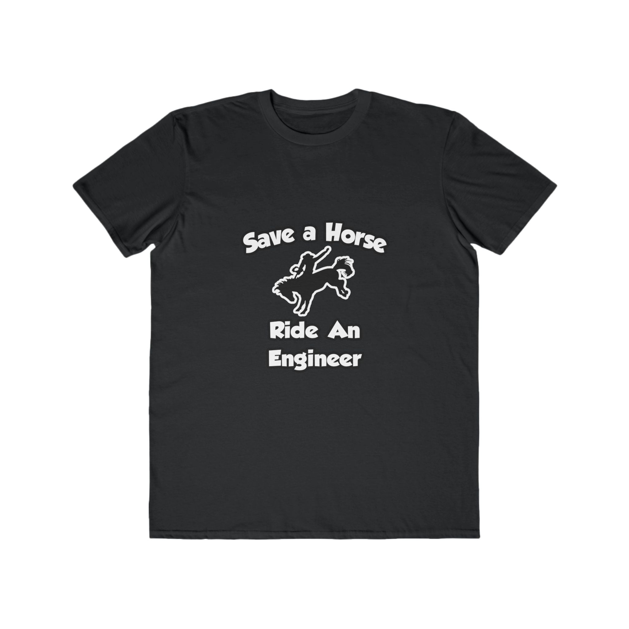 Save a Horse .. Ride an Engineer - Men's Lightweight Fashion Tee