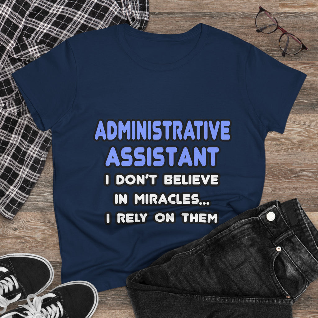 Miracles and Administrative Assistants - Women's Midweight Cotton Tee