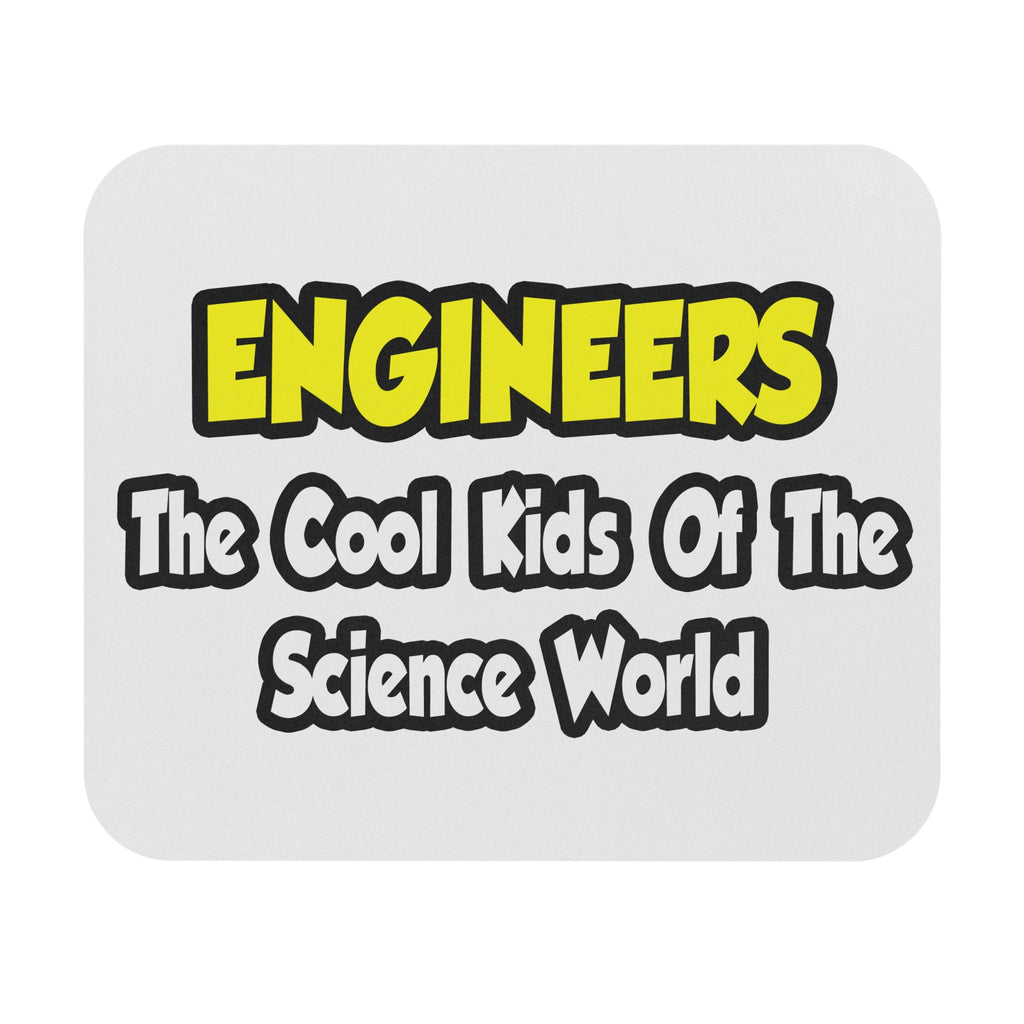 Engineers...Cool Kids of Science World - Mouse Pad (Rectangle)
