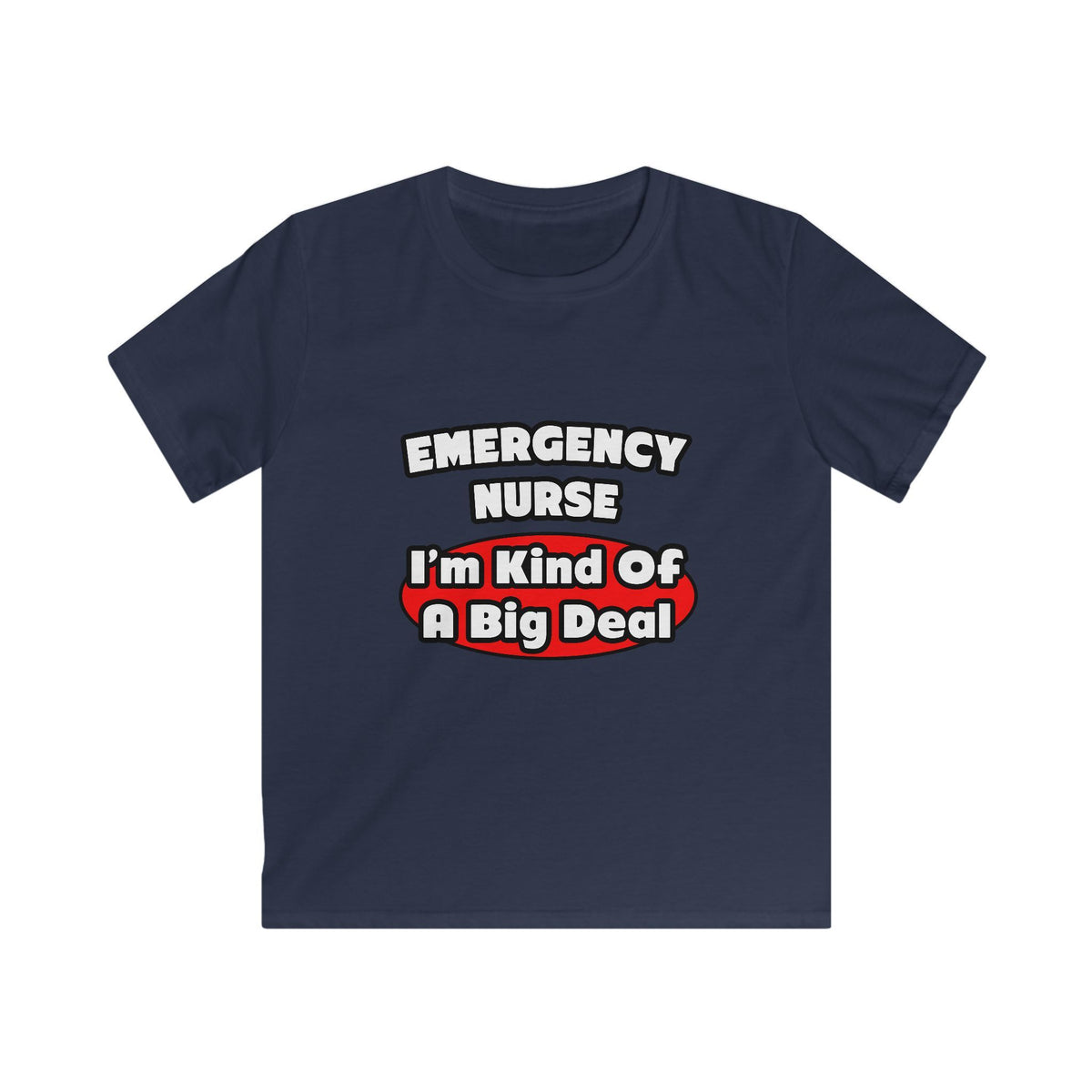 Emergency Nurse...Big Deal - Kids Softstyle Tee