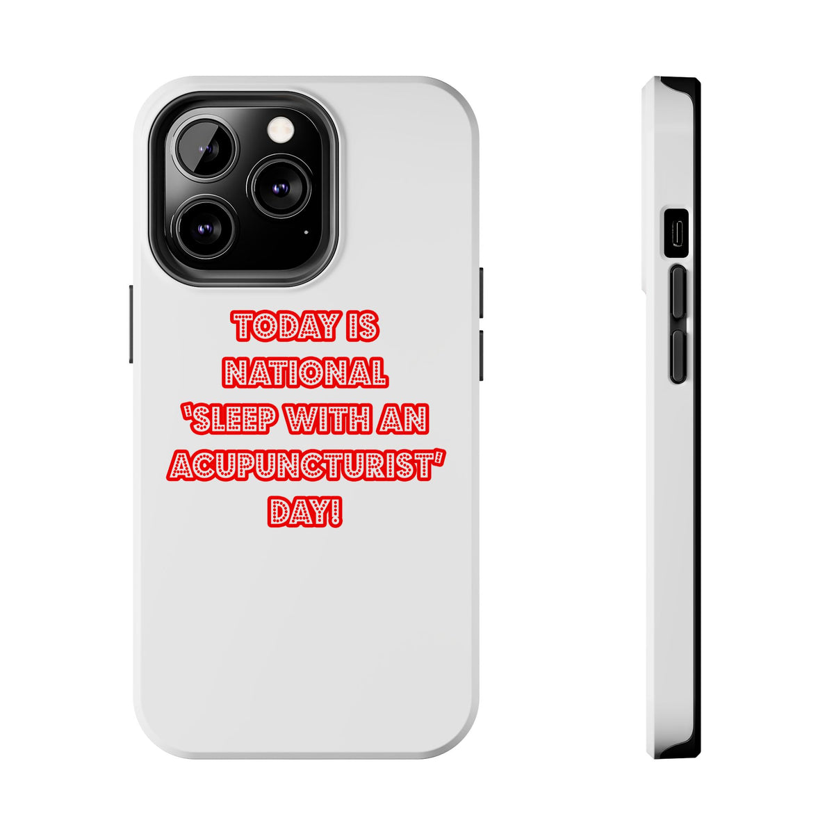 National 'Sleep With an Acupuncturist' Day - Tough Phone Cases