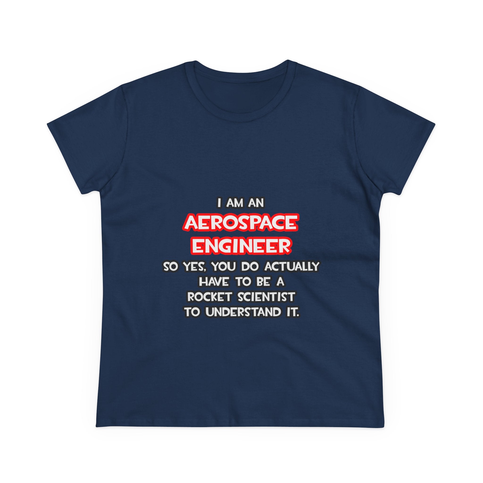 Rocket Scientist .. Funny Aerospace Engineer - Women's Midweight Cotton Tee