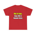 Sleep With A Neonatal Nurse - Unisex Heavy Cotton Tee